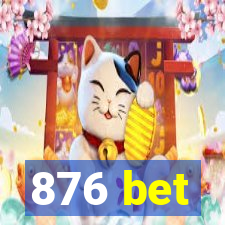 876 bet